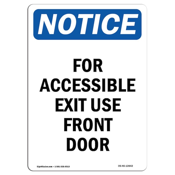 Safety Sign, OSHA Notice, 24" Height, For Accessible Exit Use Front Door Sign, Portrait